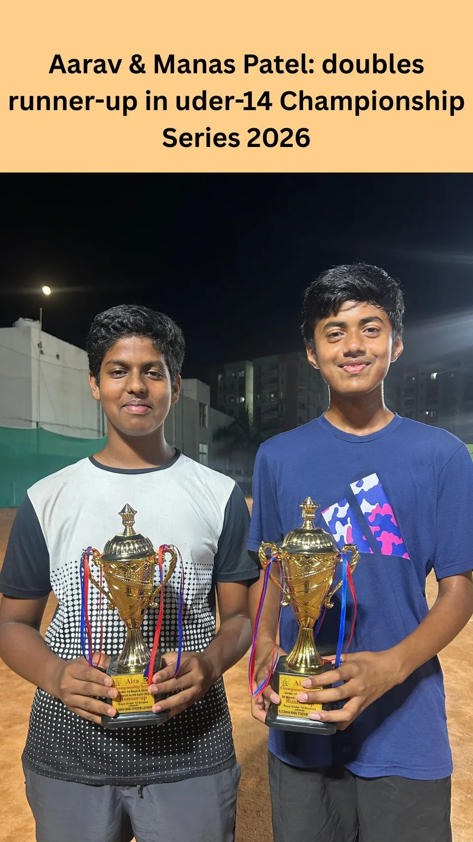 Academy photo: Aarav & Manas Patel — doubles runner-up, Under-14 Championship Series 2026
